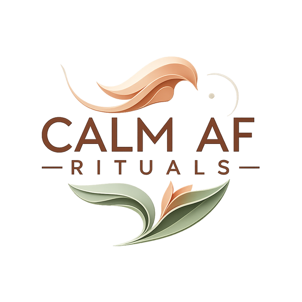 Calm AF Rituals